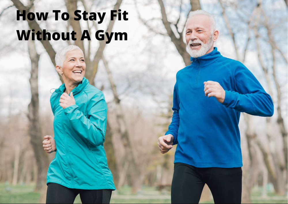 how to stay fit without a gym