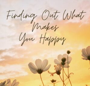 finding out what makes you happy