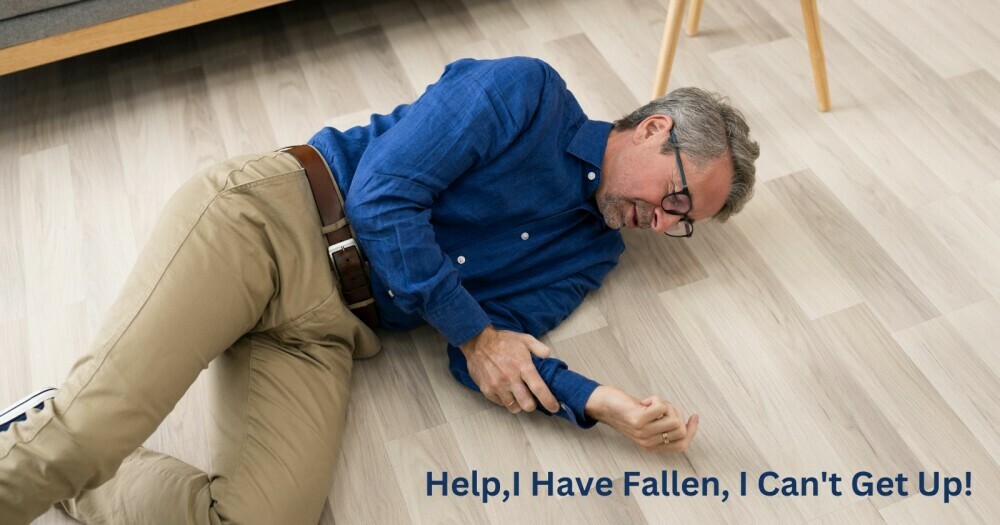 Help,I Have Fallen, I Can't Get Up!