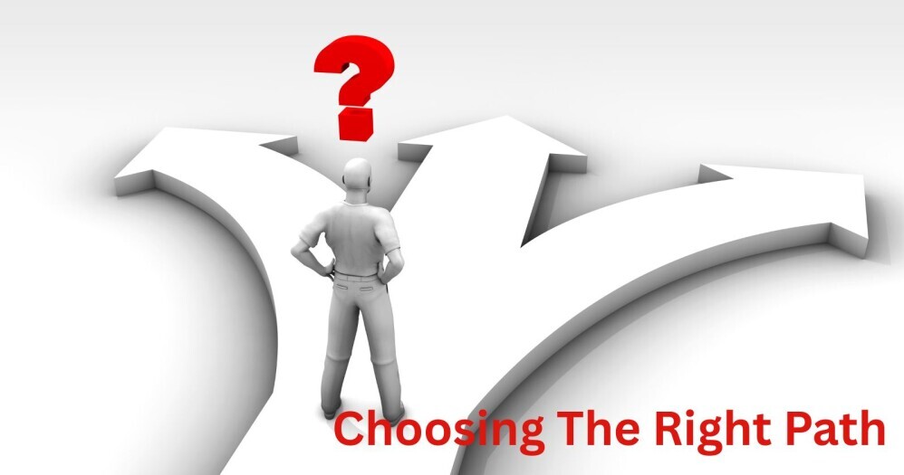 choosing The Right Path In Life