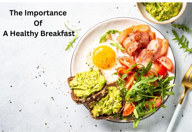 The Importance Of A Healthy Breakfast