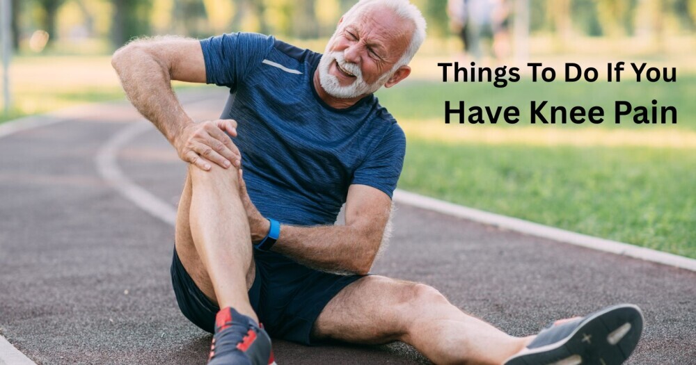 Do If You Have Knee Pain